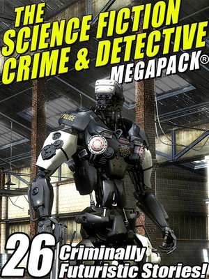 cover image of The Science Fiction Crime Megapack&#174;